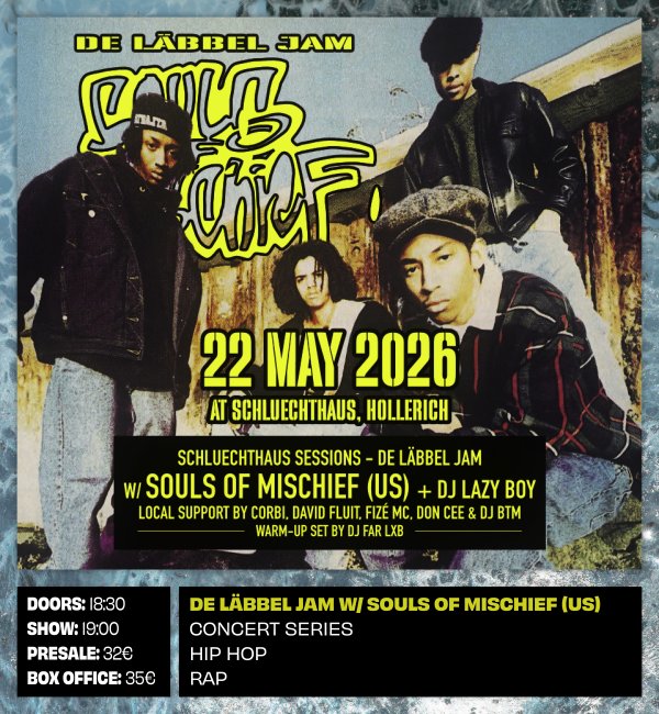 Schluechthaus Session le 22 Mai 2026 au Schluechthaus, avec entre autre Souls of Mischief des Etats Unis