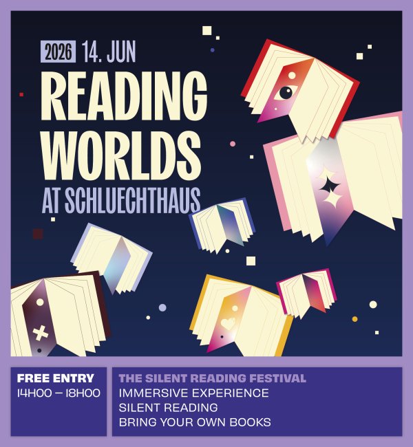 Reading worlds le 14 juin 2026 au Schluechthaus, de 14 à 16 heures. Un festival de lecture silencieuse. Ramenez vos livres !
