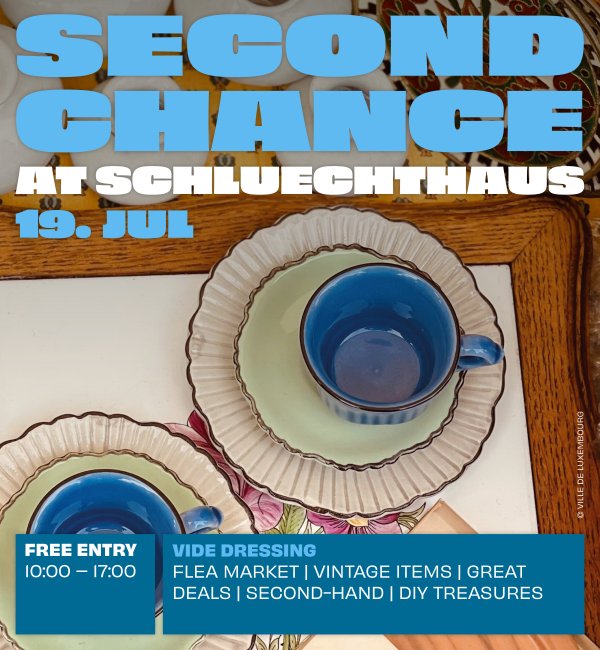Second Chance 19 juillet au Schluechthaus de 10h00 à 17h00