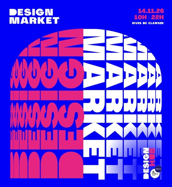 Design Market le 14 Novembre 2026 aux Rives de Clausen de 10 heures à 22 heures
