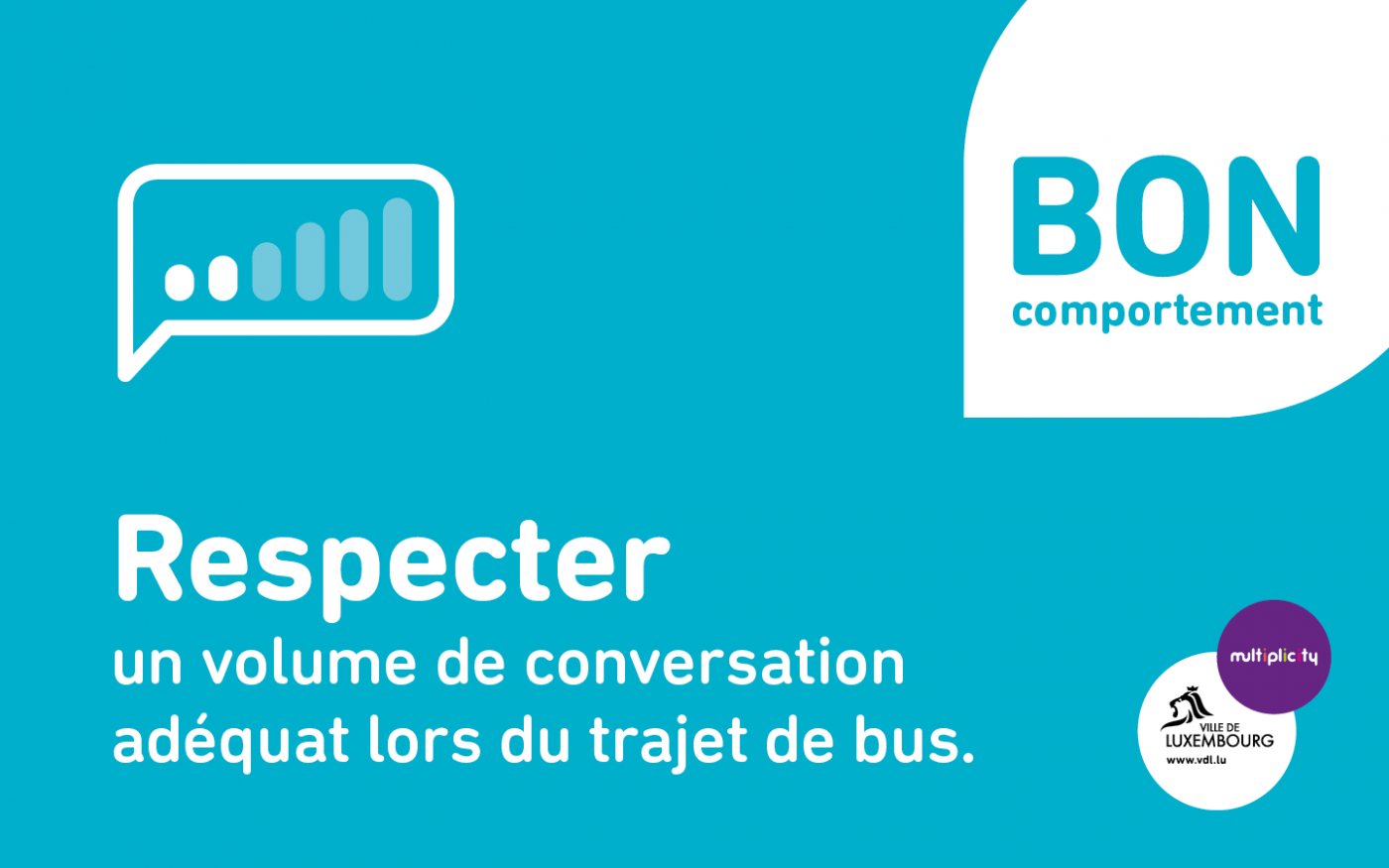Bon comportement - Volume adéquat