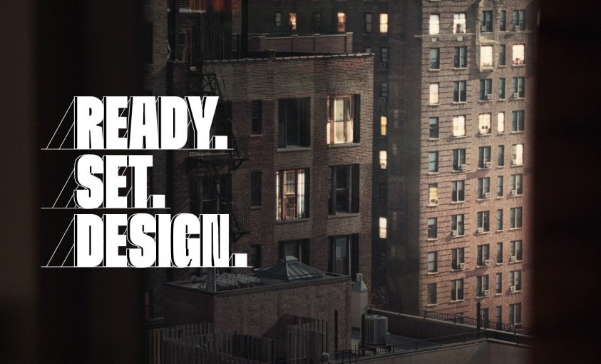 Ready. Set. Design.