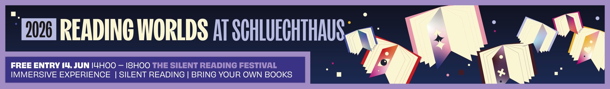 Reading worlds le 14 juin 2026 au Schluechthaus, de 14 à 16 heures. Un festival de lecture silencieuse. Ramenez vos livres !